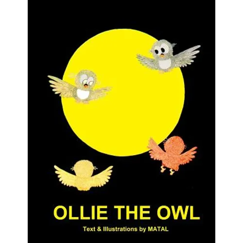 Ollie the Owl: An Illustrated Bedtime Story for Kids about a Little Owl's Night and Day Adventure