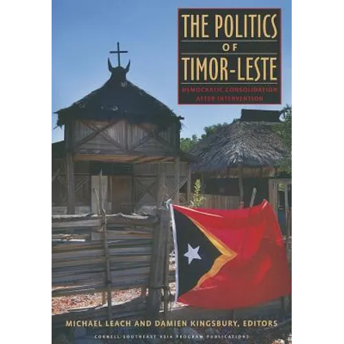The Politics of Timor-Leste