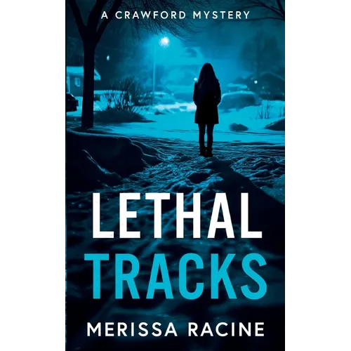 Lethal Tracks: A Crawford Mystery