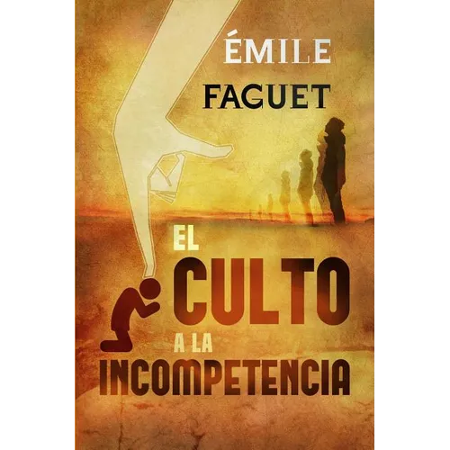 El Culto a la Incompetencia