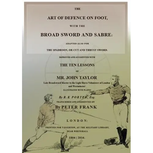 The Art of Defence on Foot with Broad Sword and Saber
