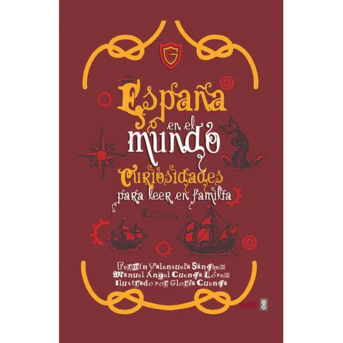 España En El Mundo. Curiosidades Para Leer En Familia