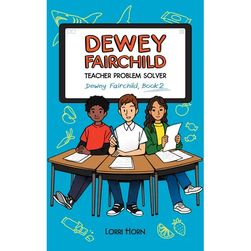 Dewey Fairchild, Teacher Problem Solver: Volume 2