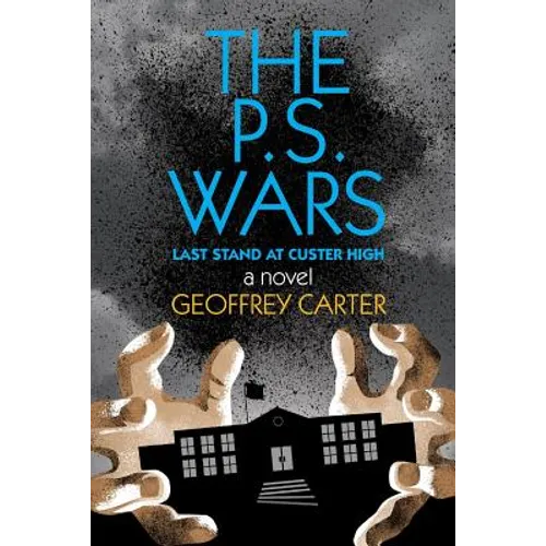 The P.S. Wars: Last Stand at Custer High