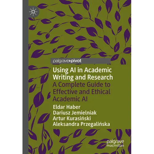Using AI in Academic Writing and Research: A Complete Guide to Effective and Ethical Academic AI