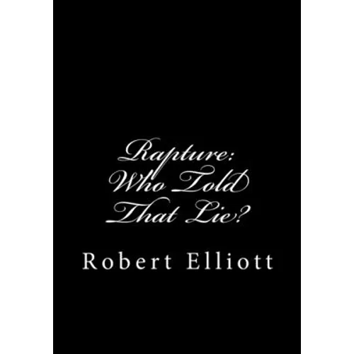Rapture: Who Told That Lie?