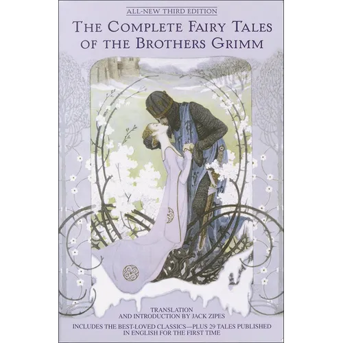 The Complete Fairy Tales of the Brothers Grimm