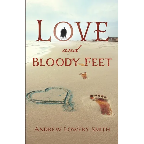 Love and Bloody Feet