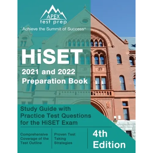 HiSET 2021 and 2022 Preparation Book: Study Guide with Practice Test Questions for the HiSET Exam [4th Edition]