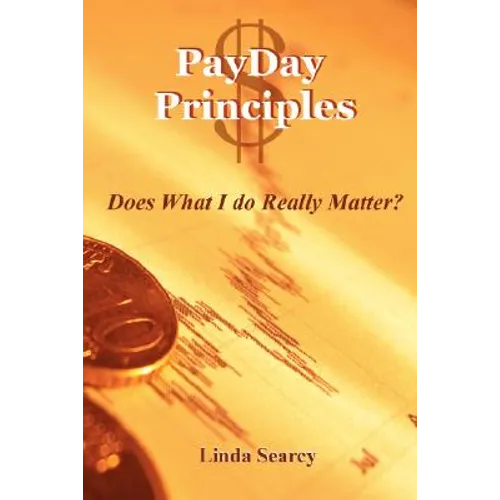 PayDay Principles Does What I Do Really Matter