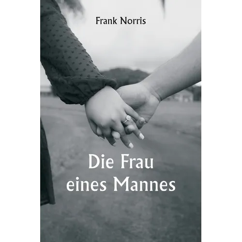 Die Frau eines Mannes