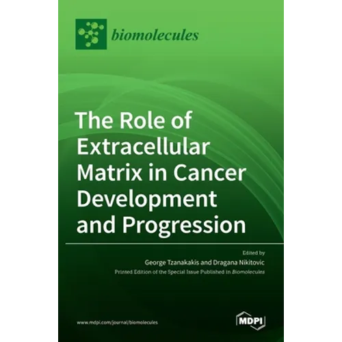 The Role of Extracellular Matrix in Cancer Development and Progression