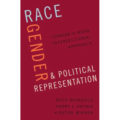 Race, Gender, and Political Representation: Toward a More Intersectional Approach