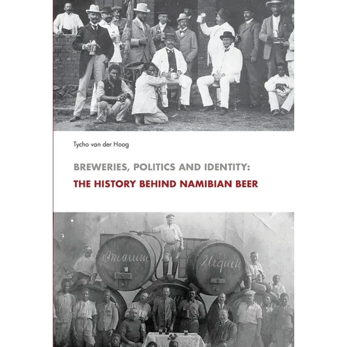 Breweries, Politics and Identity: The History Behind Namibia's Beer