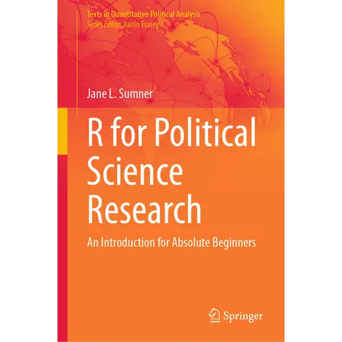 R for Political Science Research: An Introduction for Absolute Beginners