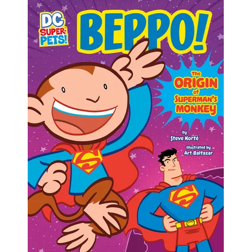 Beppo!: The Origin of Superman's Monkey
