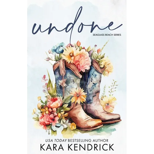 Undone: A Small-Town Grumpy Cowboy Romance