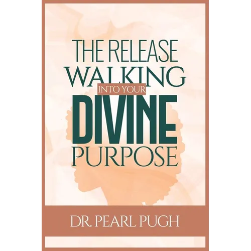 The Release: Walking Into Your Divine Purpose