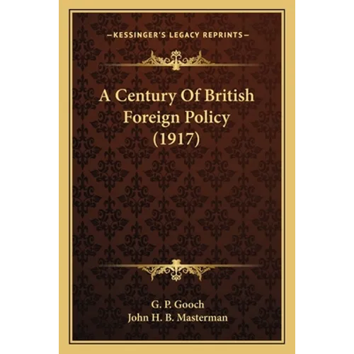 A Century Of British Foreign Policy (1917)
