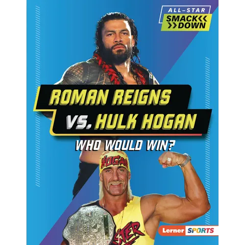 Roman Reigns vs. Hulk Hogan: Who Would Win?