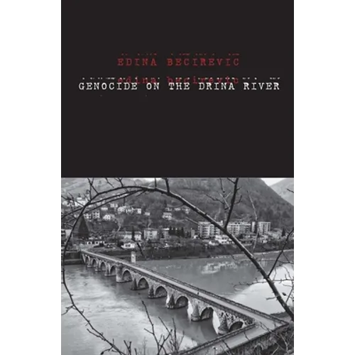 Genocide on the Drina River