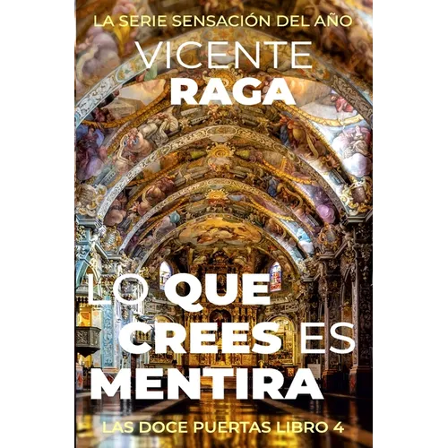 Lo que crees es mentira: Las doce puertas parte IV