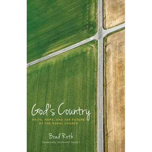 God's Country: Faith, Hope, and the Future of the Rural Church