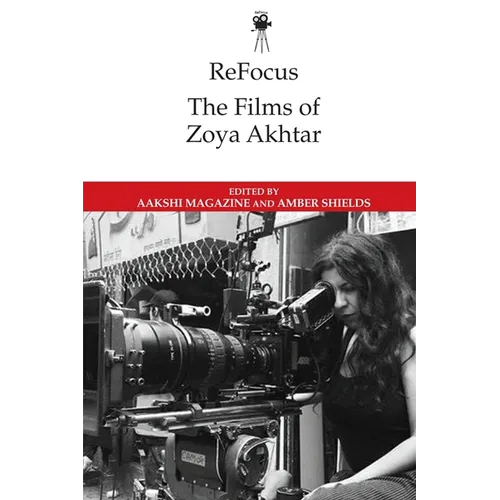 Refocus: The Films of Zoya Akhtar
