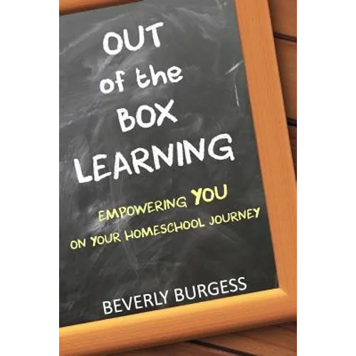 Out of the Box Learning: Empowering YOU on Your Homeschool Journey