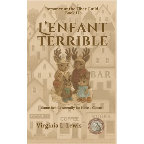 L'enfant terrible: A Knitting Novel
