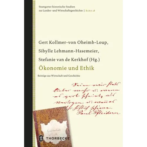 Okonomie Und Ethik: Beitrage Aus Wirtschaft Und Geschichte