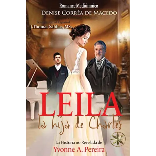 Leila, la hija de Charles. La verdadera historia de Yvonne A. Pereira
