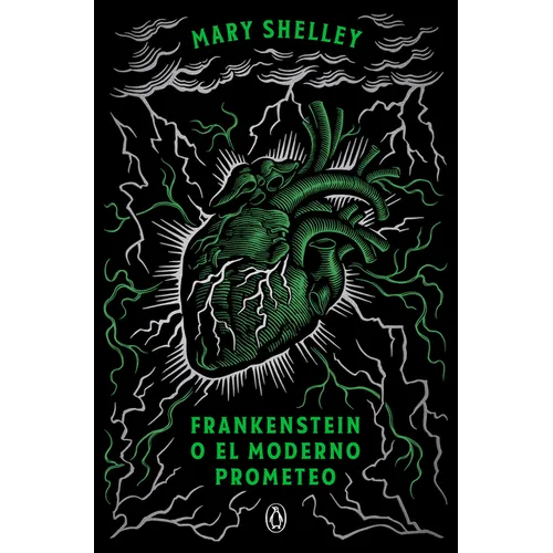 Frankenstein O El Moderno Prometeo (Edición Conmemorativa) / Frankenstein; Or, the Modern Prometheus (Commemorative Edition)