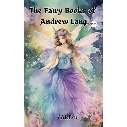 The Fairy Books of Andrew Lang (Fairy Series Part-1) (Blue, Red, Yellow, Violet)