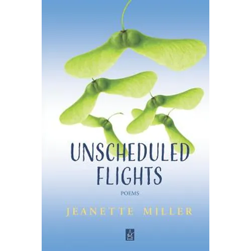 Unscheduled Flights: Poems