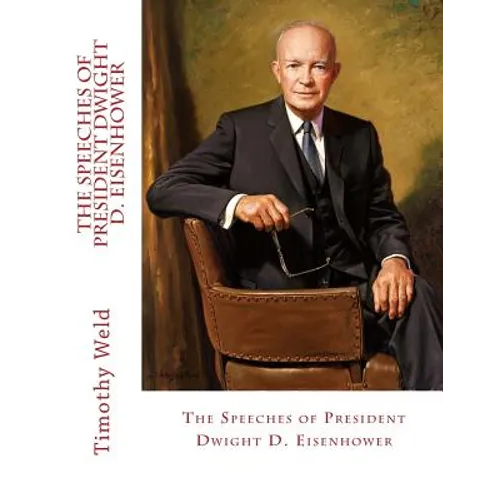 The Speeches of President Dwight D. Eisenhower
