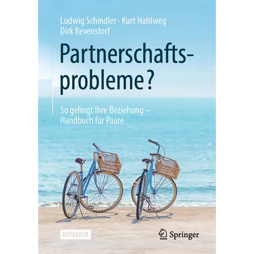 Partnerschaftsprobleme?: So Gelingt Ihre Beziehung - Handbuch Für Paare