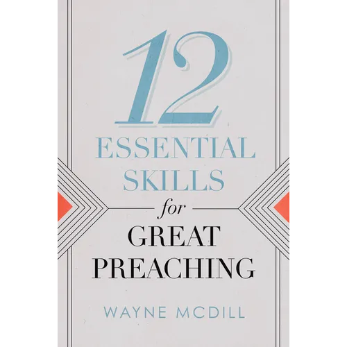 12 Essential Skills for Great Preaching