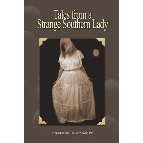 Tales from a Strange Southern Lady
