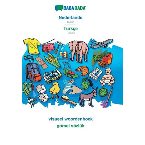 Nederlands - Türkçe, beeldwoordenboek: BABADADA Dutch - Turkish, visual dictionary