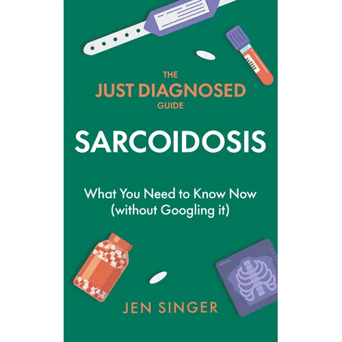 The Just Diagnosed Guide: Sarcoidosis
