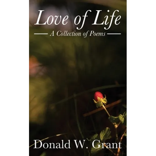 Love of Life: A Collection of Poems