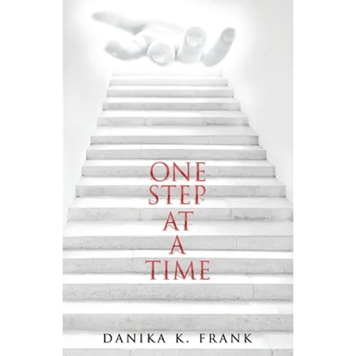 One Step at a Time: A Twelve Step Biblical Guide for Recovery