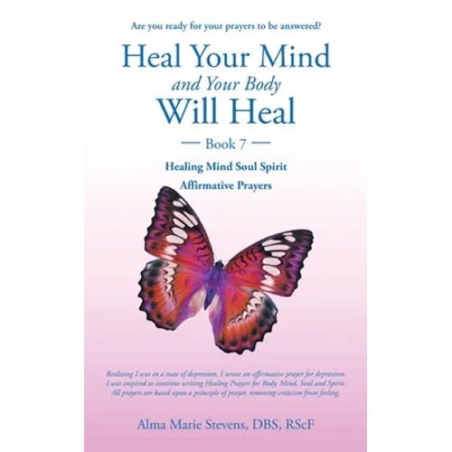 Heal Your Mind and Your Body Will Heal Too.