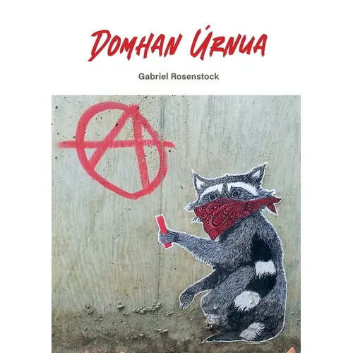 Domhan Úrnua: Díolaim idirnáisiúnta de scríbhinní agus ráitis ó luath-ainrialaithe nótáilte