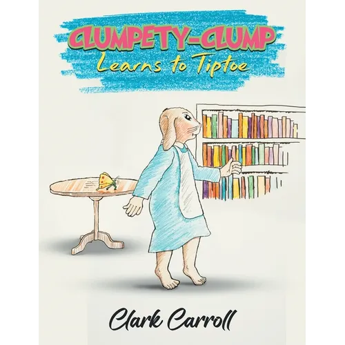 Clumpety-Clump Learns to Tiptoe