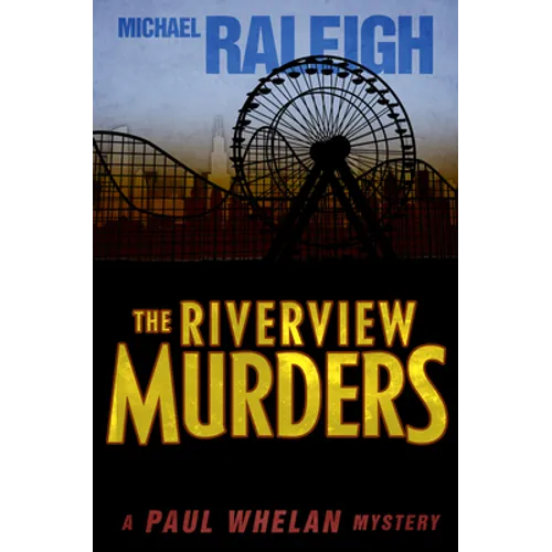 The Riverview Murders: A Paul Whelan Mystery