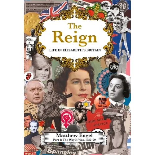 The Way It Was: Life in Elizabeth's Britain, 1952-1979
