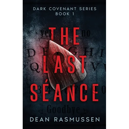 The Last Séance: Dark Covenant Series Book 1