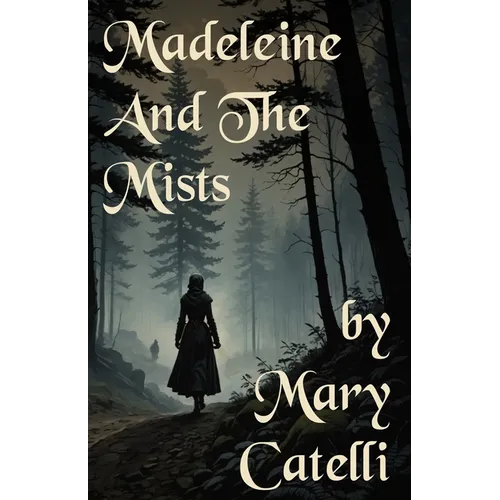 Madeleine and the Mists